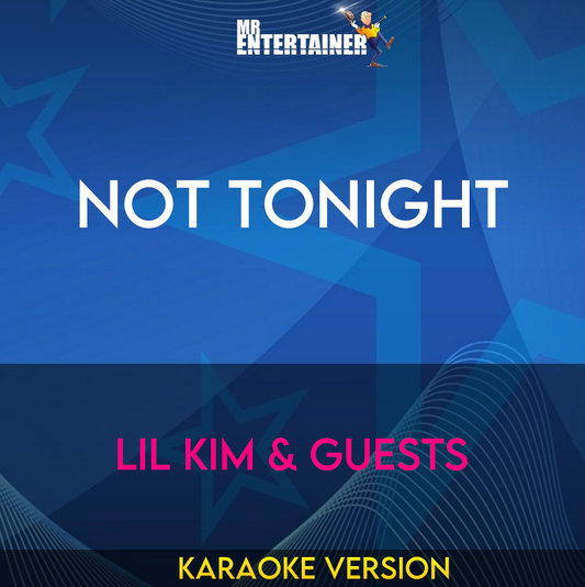 Not Tonight - Lil Kim & Guests (Karaoke Version) from Mr Entertainer Karaoke