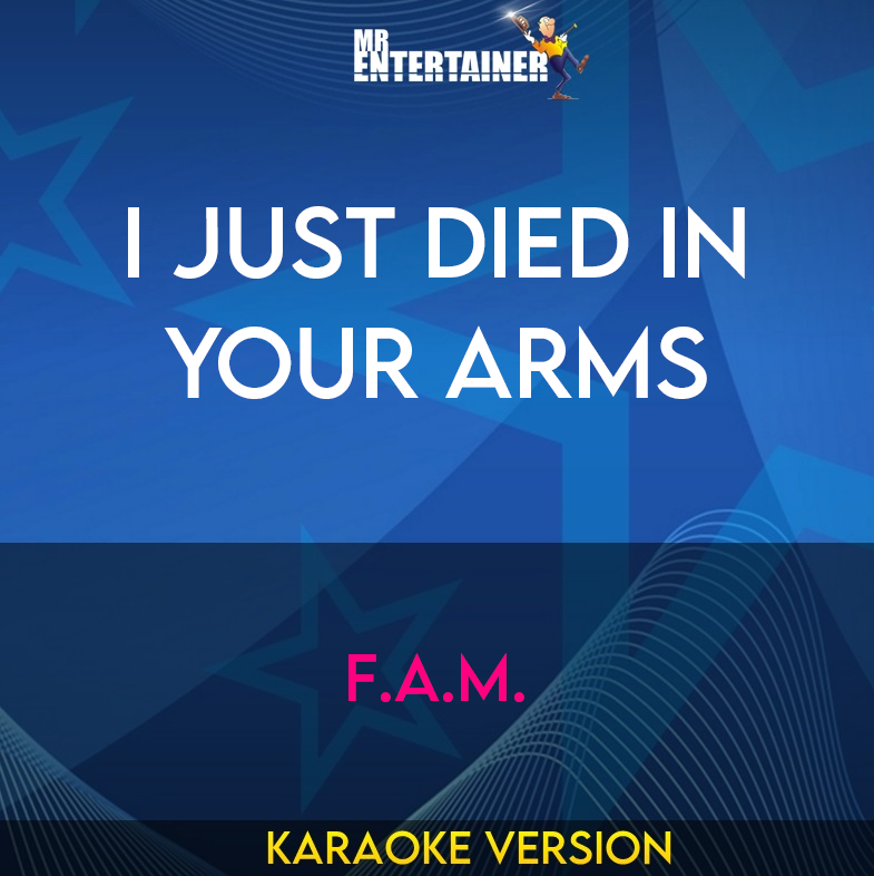 I Just Died In Your Arms - F.a.m. (Karaoke Version) from Mr Entertainer Karaoke