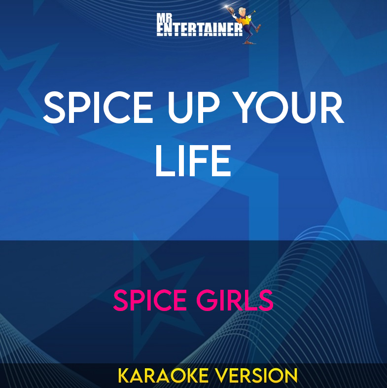 Spice Up Your Life - Spice Girls (Karaoke Version) from Mr Entertainer Karaoke