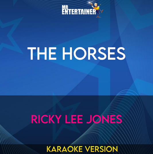 The Horses - Ricky Lee Jones (Karaoke Version) from Mr Entertainer Karaoke