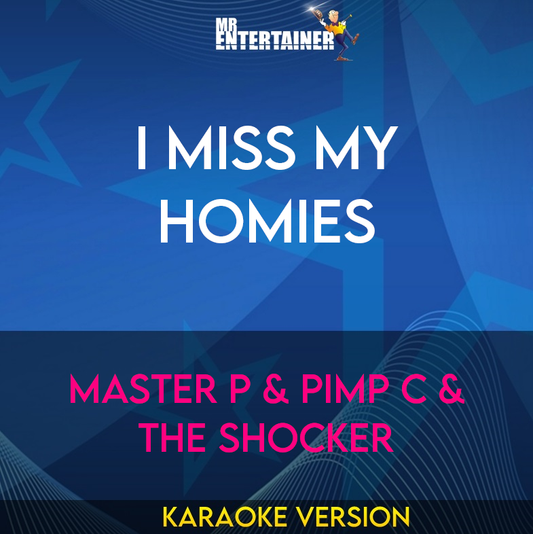 I Miss My Homies - Master P & Pimp C & The Shocker (Karaoke Version) from Mr Entertainer Karaoke