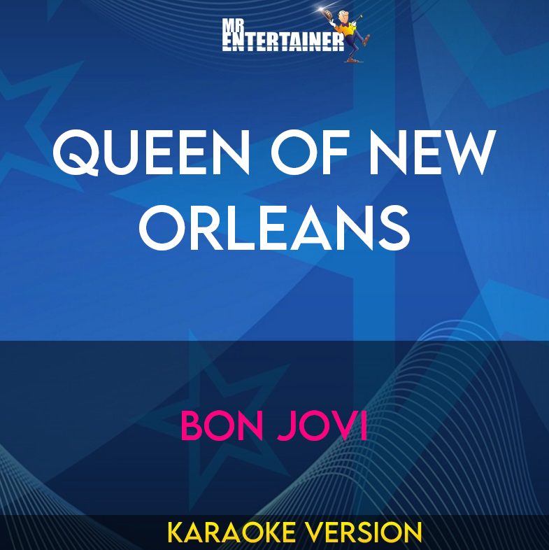 Queen Of New Orleans - Bon Jovi (Karaoke Version) from Mr Entertainer Karaoke