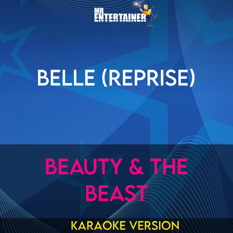 Belle (Reprise) - Beauty & The Beast (Karaoke Version) from Mr Entertainer Karaoke