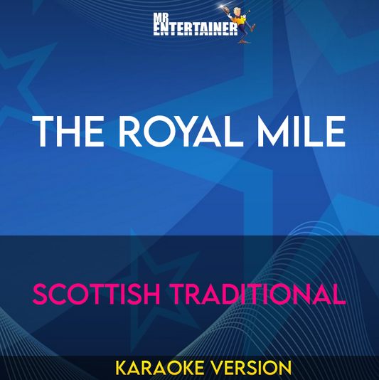 The Royal Mile - Scottish Traditional (Karaoke Version) from Mr Entertainer Karaoke