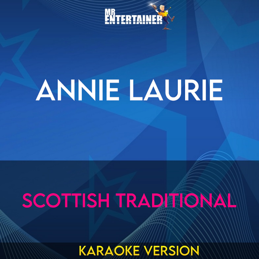 Annie Laurie - Scottish Traditional (Karaoke Version) from Mr Entertainer Karaoke