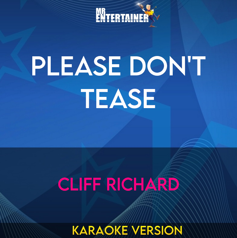 Please Don't Tease - Cliff Richard (Karaoke Version) from Mr Entertainer Karaoke