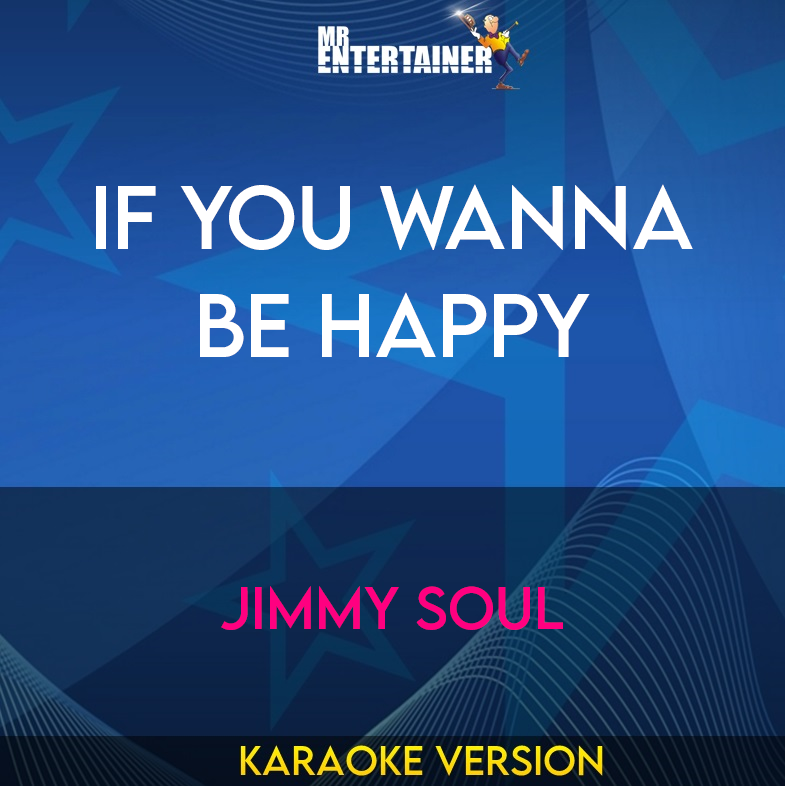 If You Wanna Be Happy - Jimmy Soul (Karaoke Version) from Mr Entertainer Karaoke