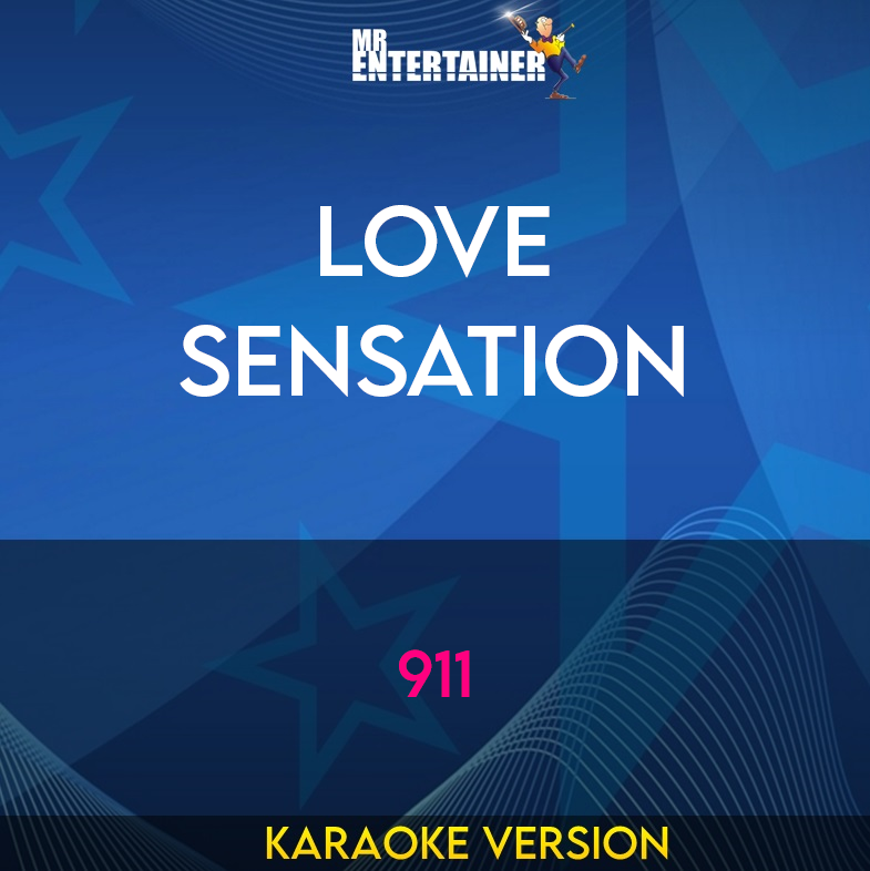 Love Sensation - 911 (Karaoke Version) from Mr Entertainer Karaoke