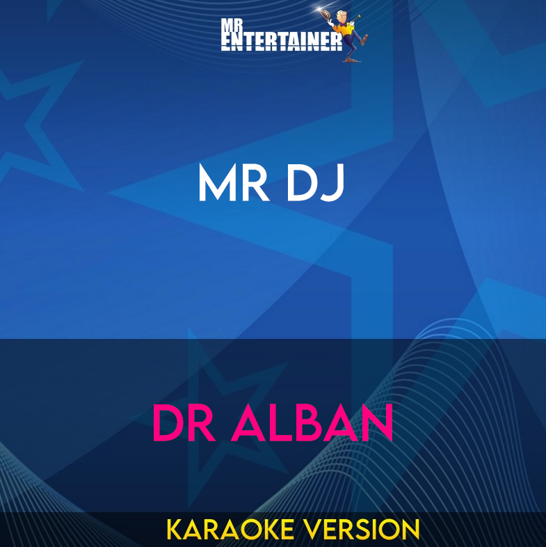 Mr DJ - Dr Alban (Karaoke Version) from Mr Entertainer Karaoke