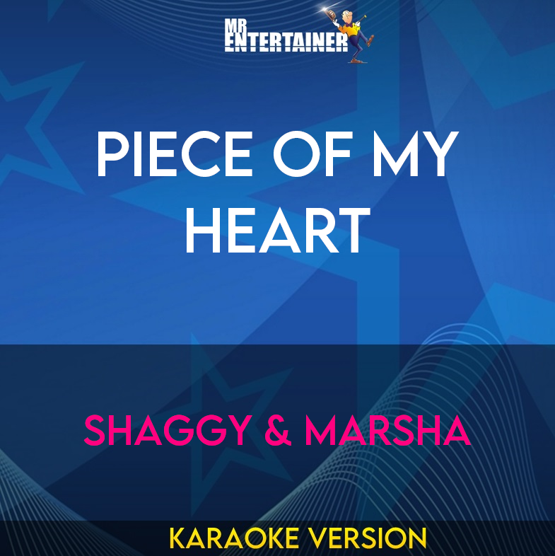 Piece Of My Heart - Shaggy & Marsha (Karaoke Version) from Mr Entertainer Karaoke