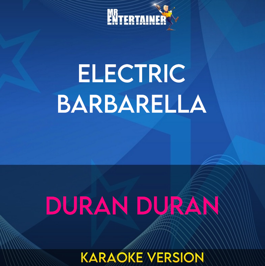 Electric Barbarella - Duran Duran (Karaoke Version) from Mr Entertainer Karaoke