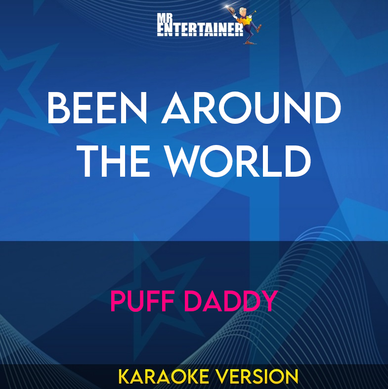 Been Around The World - Puff Daddy (Karaoke Version) from Mr Entertainer Karaoke