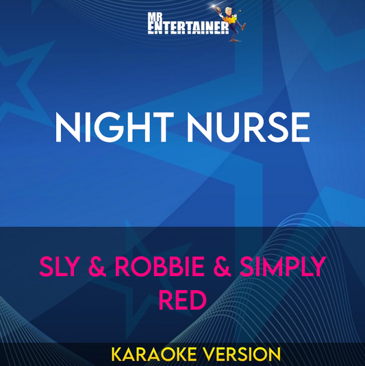 Night Nurse - Sly & Robbie & Simply Red (Karaoke Version) from Mr Entertainer Karaoke