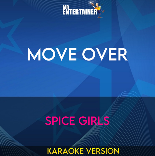 Move Over - Spice Girls (Karaoke Version) from Mr Entertainer Karaoke