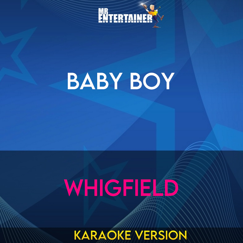 Baby Boy - Whigfield (Karaoke Version) from Mr Entertainer Karaoke