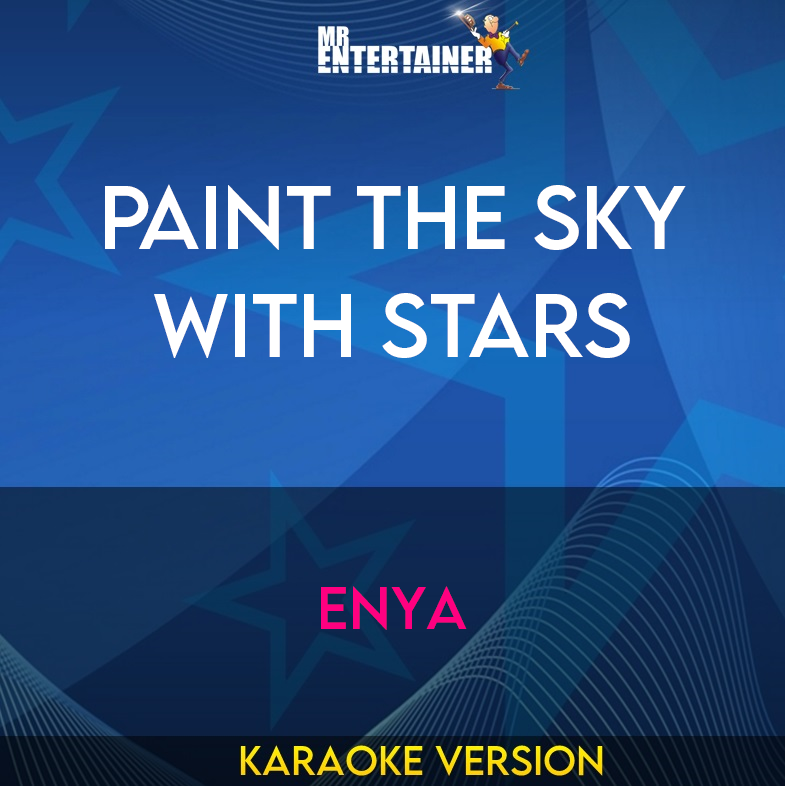 Paint The Sky With Stars - Enya (Karaoke Version) from Mr Entertainer Karaoke