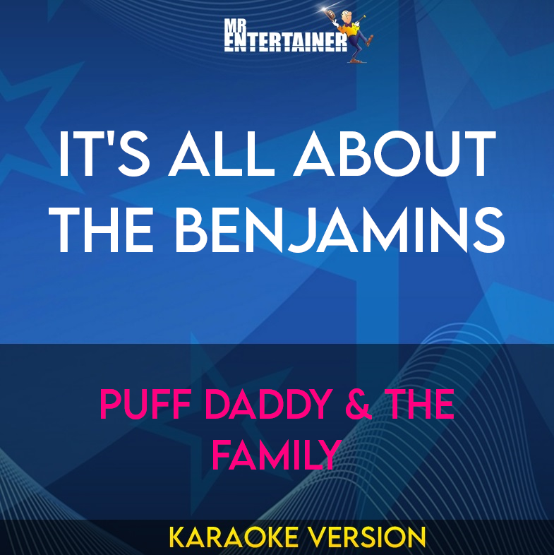 It's All About The Benjamins - Puff Daddy & The Family (Karaoke Version) from Mr Entertainer Karaoke