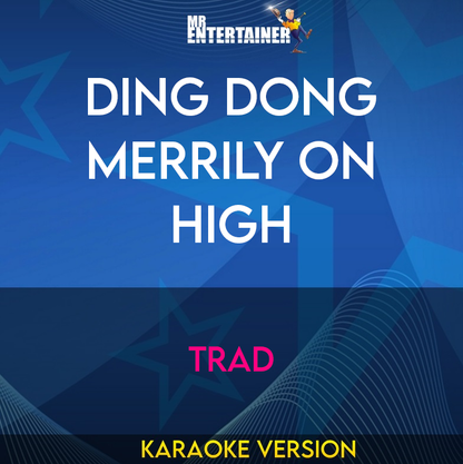 Ding Dong Merrily On High - Trad (Karaoke Version) from Mr Entertainer Karaoke