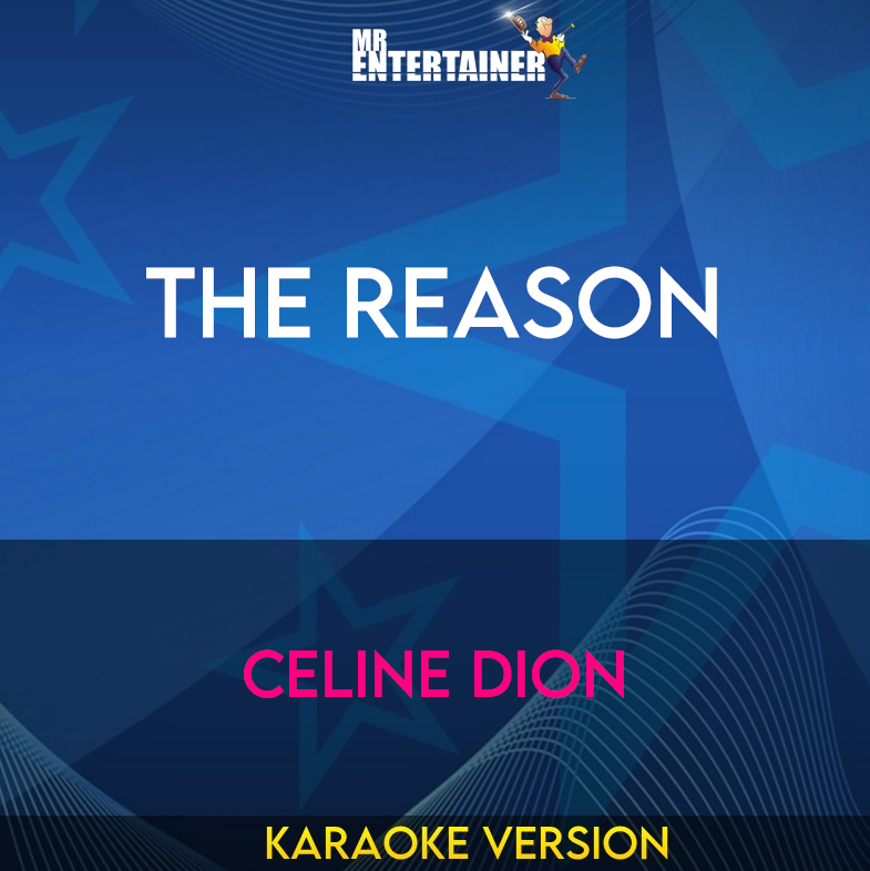 The Reason - Celine Dion (Karaoke Version) from Mr Entertainer Karaoke