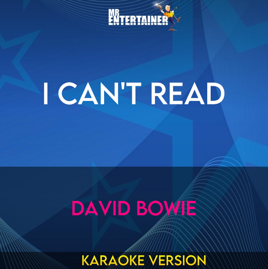 I Can't Read - David Bowie (Karaoke Version) from Mr Entertainer Karaoke