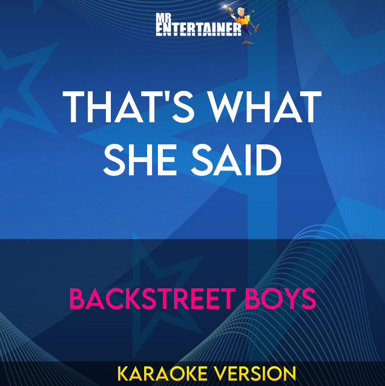 That's What She Said - Backstreet Boys (Karaoke Version) from Mr Entertainer Karaoke