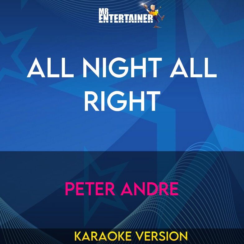 All Night All Right - Peter Andre (Karaoke Version) from Mr Entertainer Karaoke