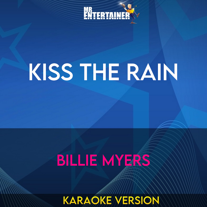 Kiss The Rain - Billie Myers (Karaoke Version) from Mr Entertainer Karaoke