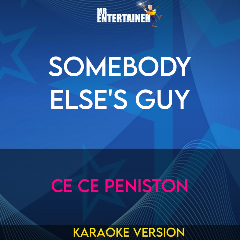 Somebody Else's Guy - Ce Ce Peniston (Karaoke Version) from Mr Entertainer Karaoke