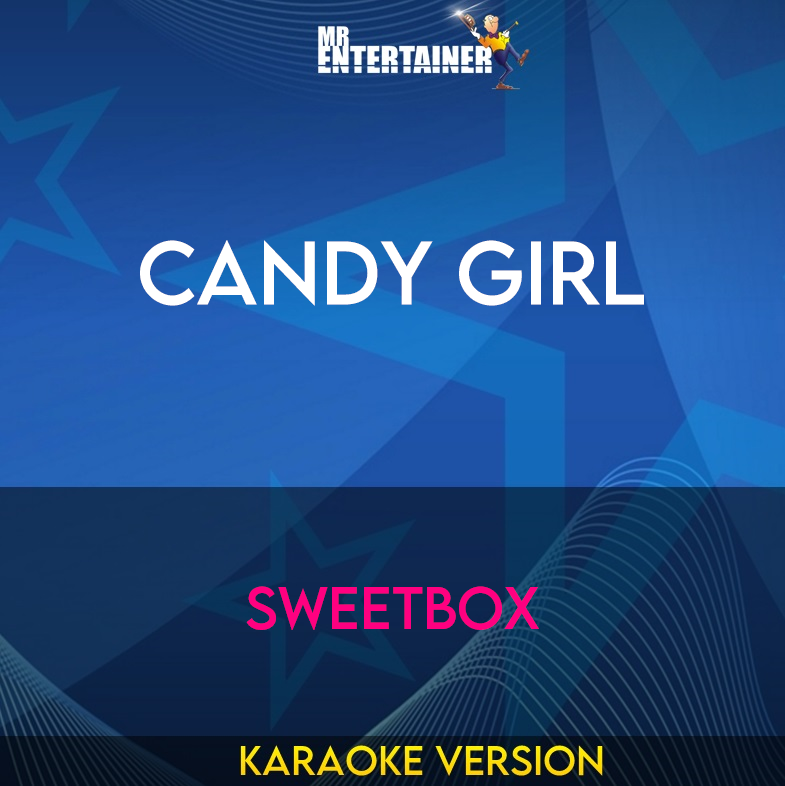Candy Girl - Sweetbox (Karaoke Version) from Mr Entertainer Karaoke