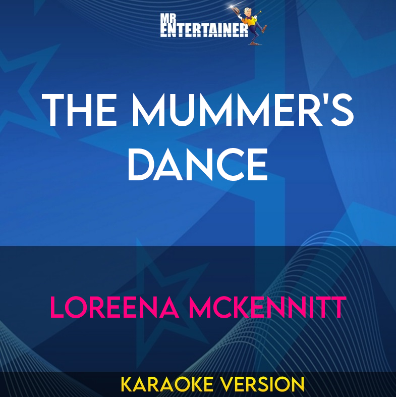 The Mummer's Dance - Loreena McKennitt (Karaoke Version) from Mr Entertainer Karaoke