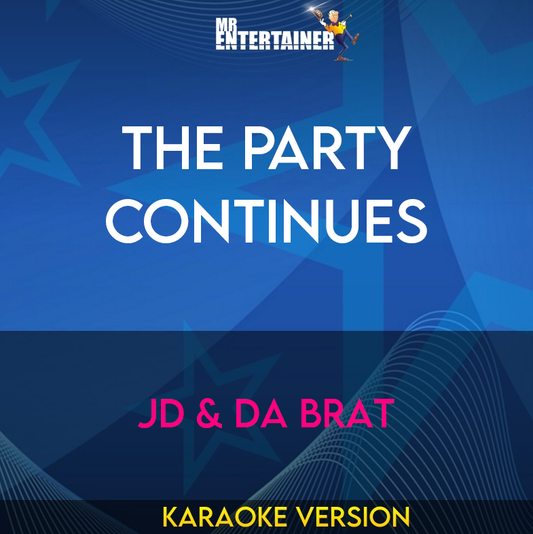 The Party Continues - Jd & Da Brat (Karaoke Version) from Mr Entertainer Karaoke