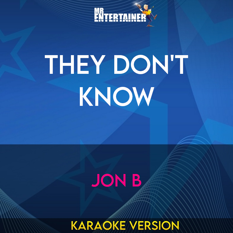 They Don't Know - Jon B (Karaoke Version) from Mr Entertainer Karaoke