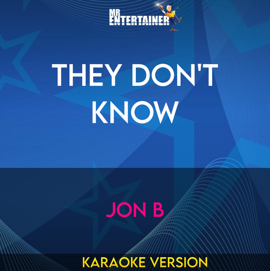 They Don't Know - Jon B (Karaoke Version) from Mr Entertainer Karaoke