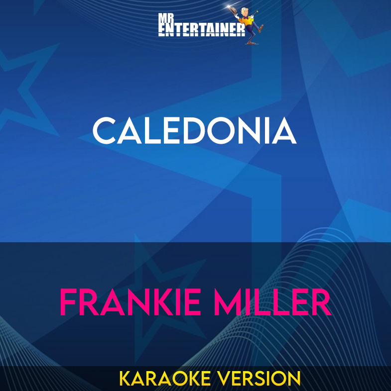 Caledonia - Frankie Miller (Karaoke Version) from Mr Entertainer Karaoke