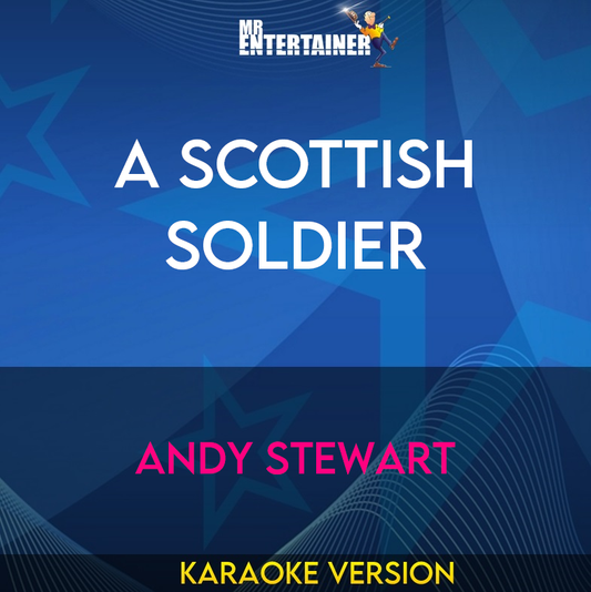 A Scottish Soldier - Andy Stewart (Karaoke Version) from Mr Entertainer Karaoke