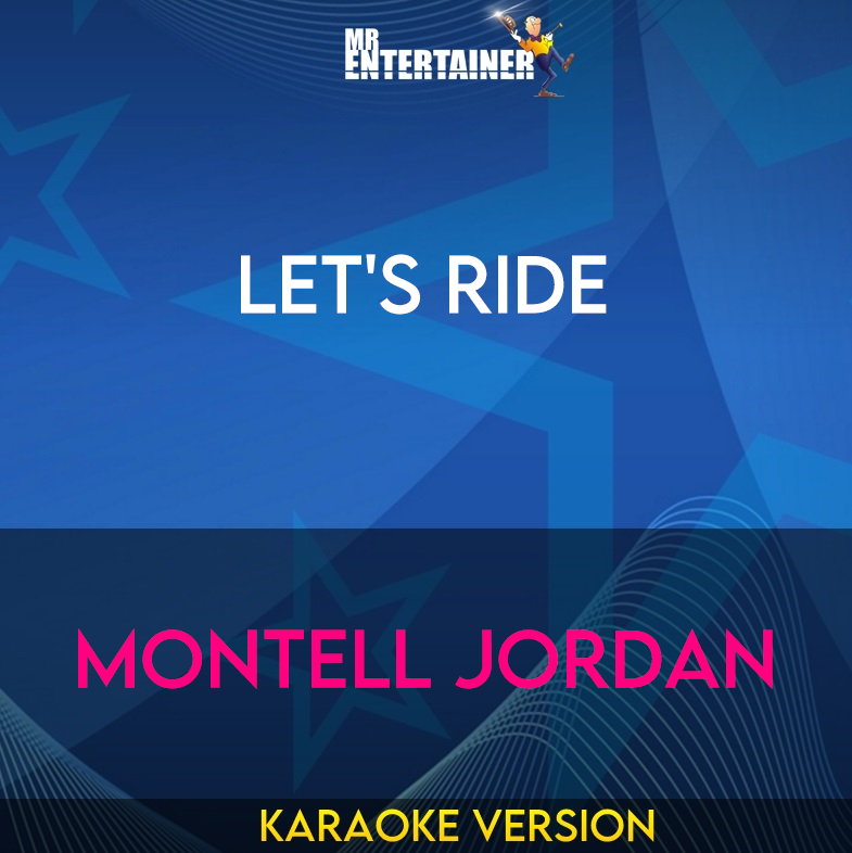 Let's Ride - Montell Jordan (Karaoke Version) from Mr Entertainer Karaoke