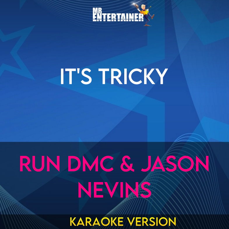 It's Tricky - Run DMC & Jason Nevins (Karaoke Version) from Mr Entertainer Karaoke