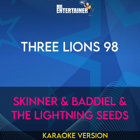 Three Lions 98 - Skinner & Baddiel & The Lightning Seeds (Karaoke Version) from Mr Entertainer Karaoke