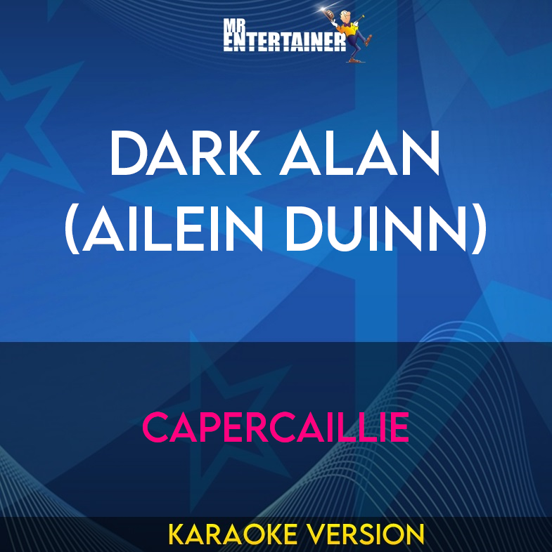 Dark Alan (Ailein Duinn) - Capercaillie (Karaoke Version) from Mr Entertainer Karaoke