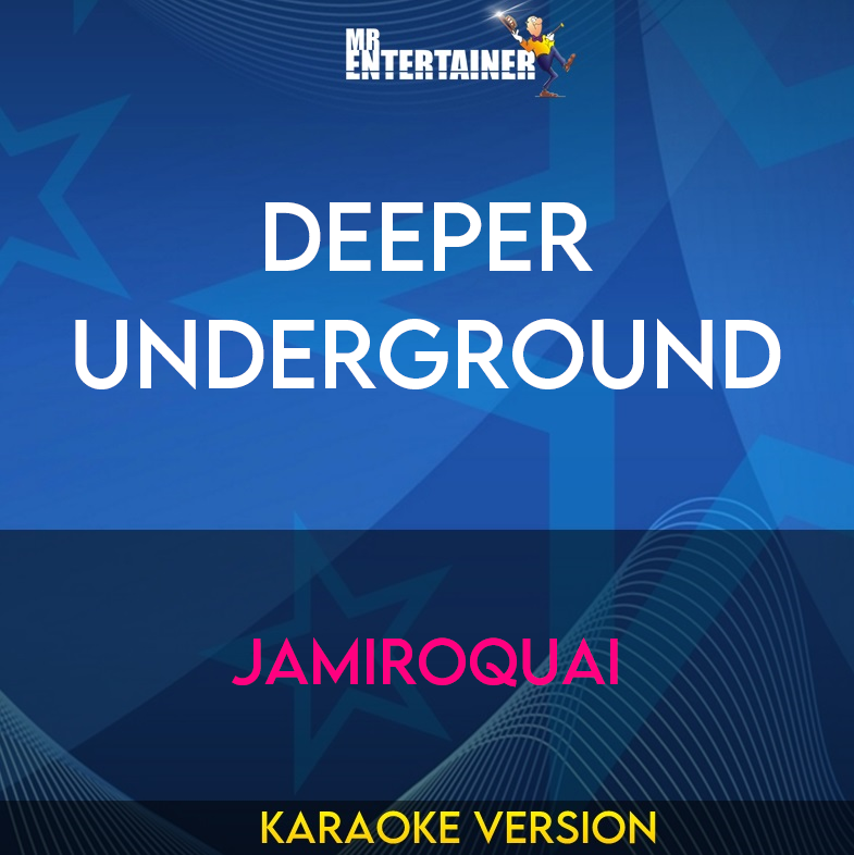 Deeper Underground - Jamiroquai (Karaoke Version) from Mr Entertainer Karaoke