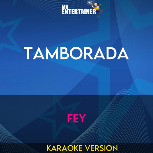 Tamborada - Fey (Karaoke Version) from Mr Entertainer Karaoke