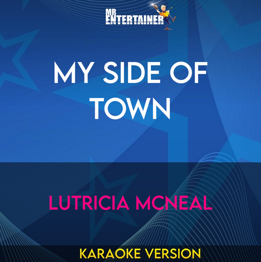 My Side Of Town - Lutricia Mcneal (Karaoke Version) from Mr Entertainer Karaoke