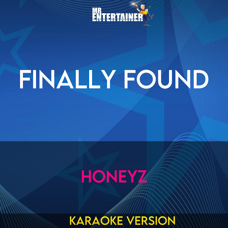 Finally Found - Honeyz (Karaoke Version) from Mr Entertainer Karaoke