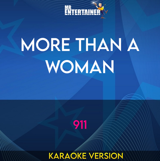 More Than A Woman - 911 (Karaoke Version) from Mr Entertainer Karaoke