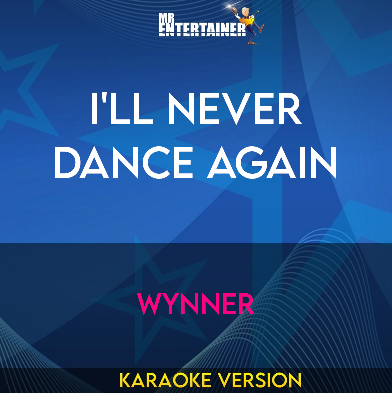 I'll Never Dance Again - Wynner (Karaoke Version) from Mr Entertainer Karaoke