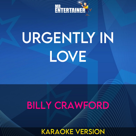 Urgently In Love - Billy Crawford (Karaoke Version) from Mr Entertainer Karaoke