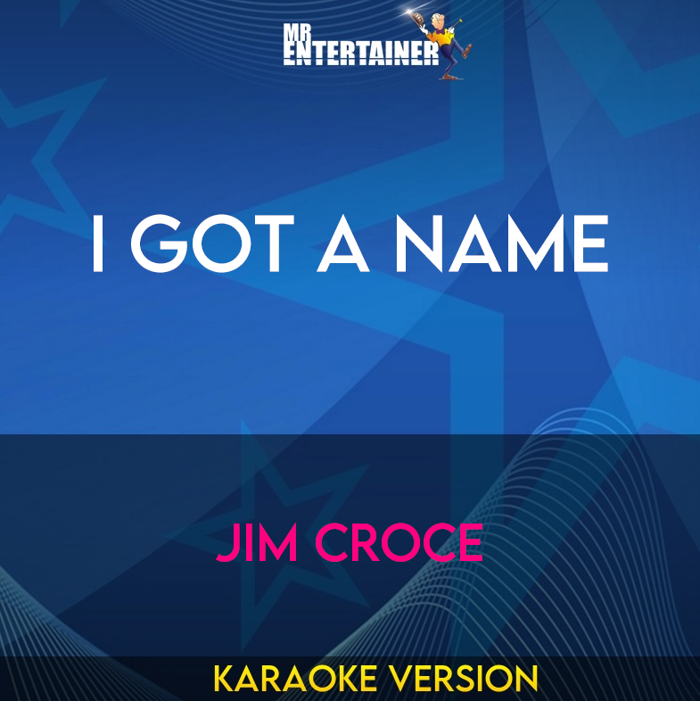 I Got A Name - Jim Croce (Karaoke Version) from Mr Entertainer Karaoke