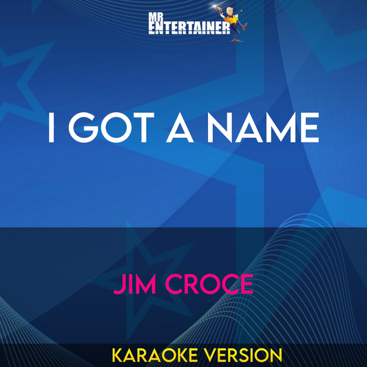 I Got A Name - Jim Croce (Karaoke Version) from Mr Entertainer Karaoke