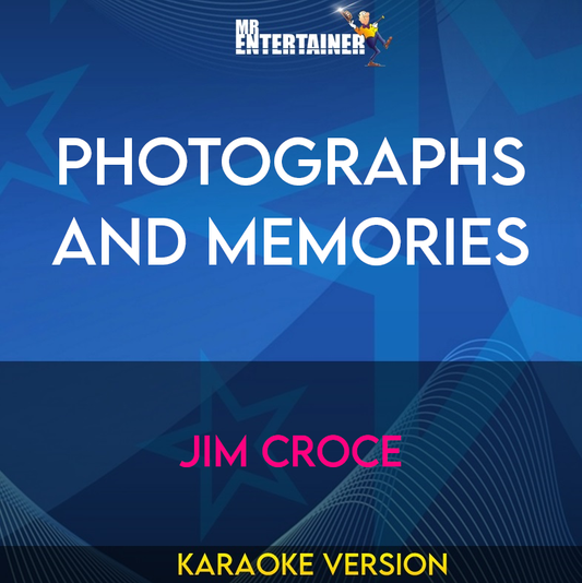 Photographs And Memories - Jim Croce (Karaoke Version) from Mr Entertainer Karaoke