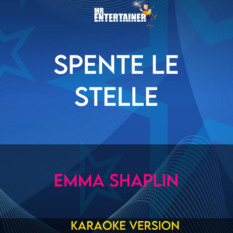 Spente Le Stelle - Emma Shaplin (Karaoke Version) from Mr Entertainer Karaoke